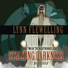 Stalking Darkness Audiobook, by Lynn Flewelling