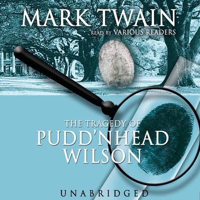 The Tragedy of Pudd’nhead Wilson Audiobook, by Mark Twain
