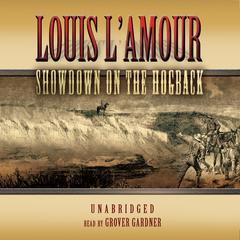 Showdown on the Hogback Audiobook, by Louis L’Amour