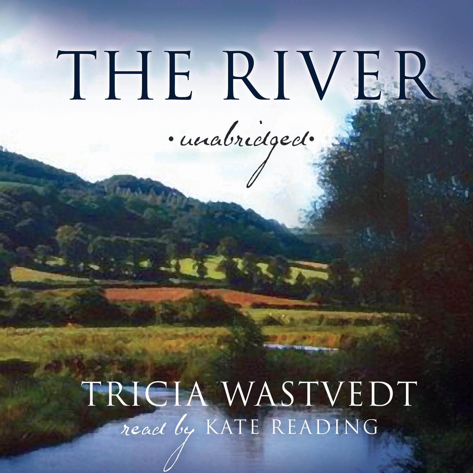 The River Audiobook, by Tricia Wastvedt