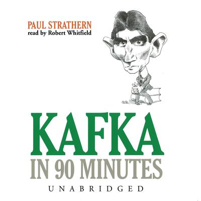 Kafka in 90 Minutes Audiobook, by Paul Strathern