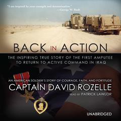 Back in Action: An American Soldier’s Story of Courage, Faith, and Fortitude Audiobook, by David Rozelle