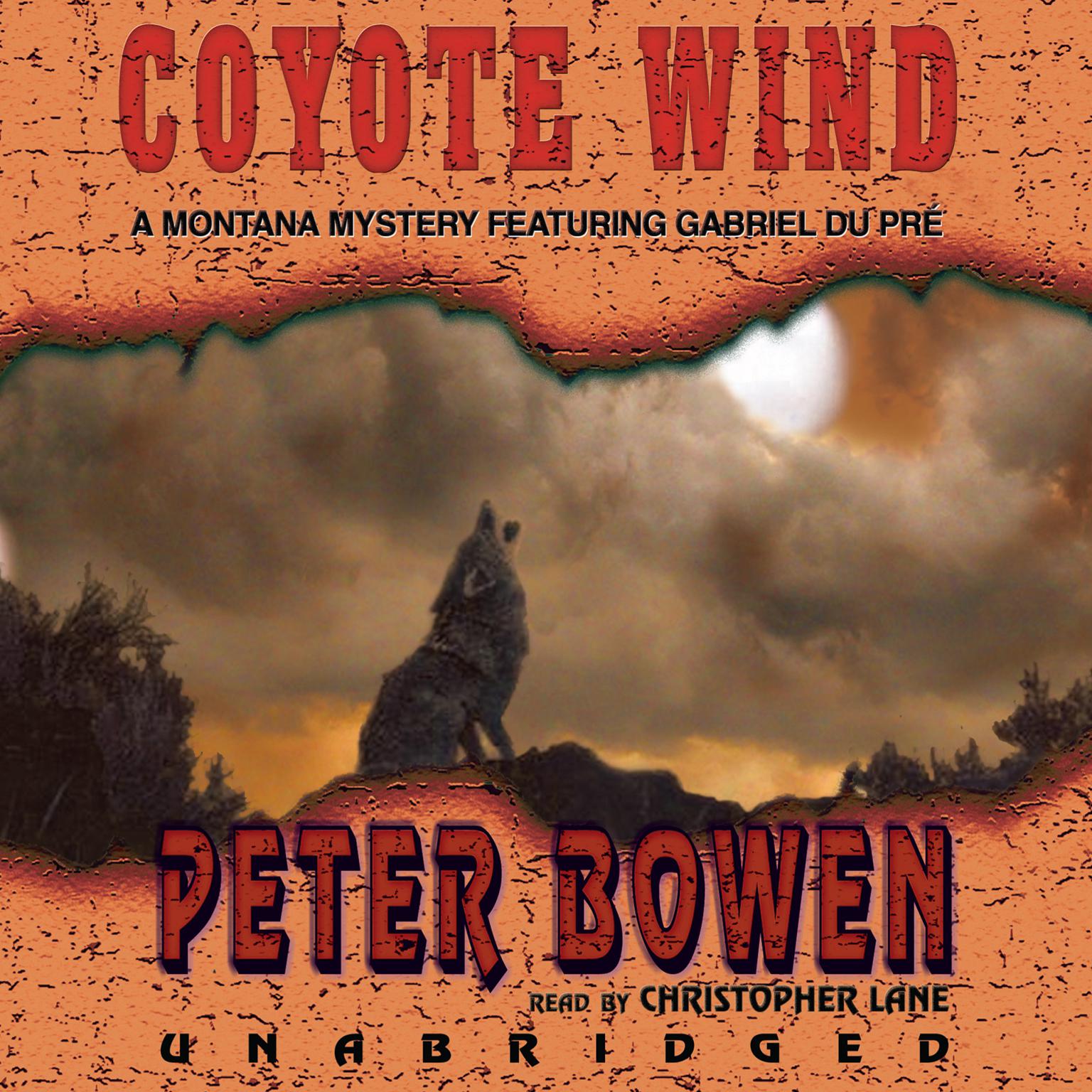 Coyote Wind: A Gabriel Du Pré Mystery Audiobook, by Peter Bowen