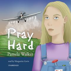 Pray Hard Audiobook, by Pamela Walker