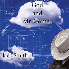 God and Mr. Gomez Audiobook, by Jack Smith