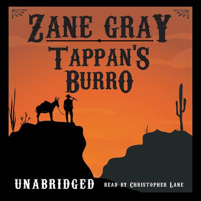 Tappan’s Burro Audiobook, by Zane Grey