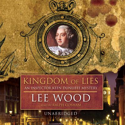 Kingdom of Lies: An Inspector Keen Dunliffe Mystery Audiobook, by Lee Wood
