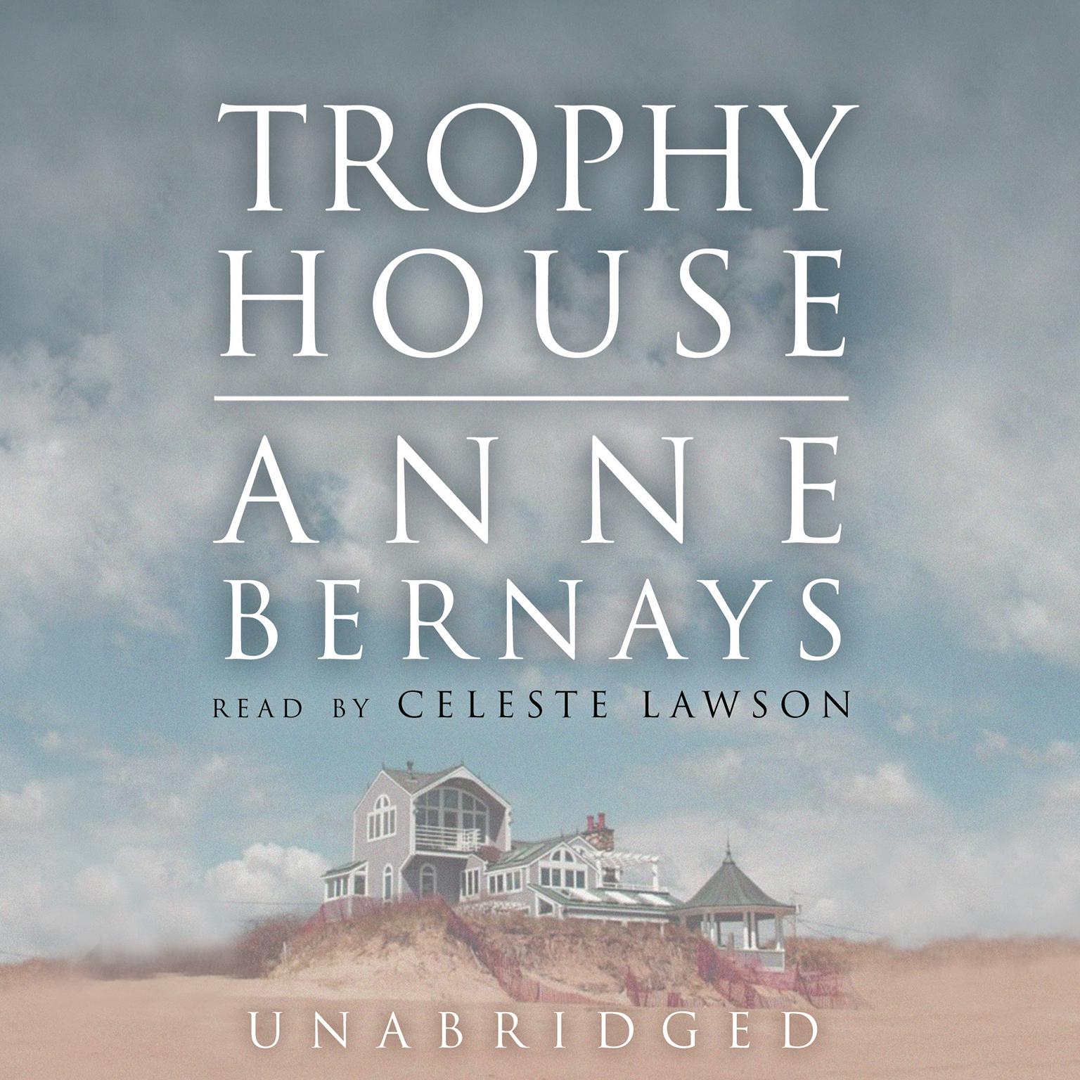 Trophy House Audiobook, by Anne Bernays