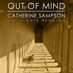 Out of Mind Audiobook, by Catherine Sampson