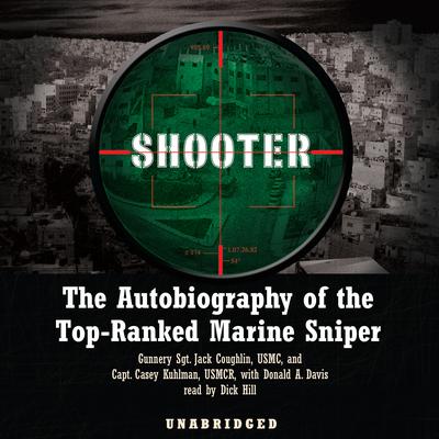Shooter: The Autobiography of the Top-Ranked Marine Sniper Audiobook, by Jack Coughlin