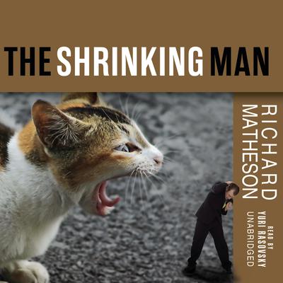 The Shrinking Man Audiobook, by Richard Matheson
