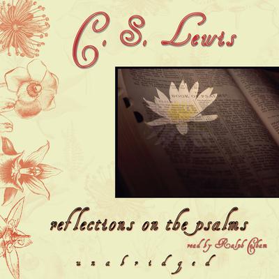 Reflections on the Psalms Audiobook, by C. S. Lewis