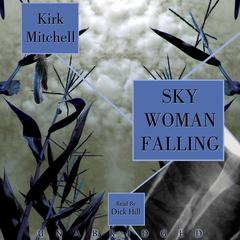 Sky Woman Falling: An Emmett Parker and Anna Turnipseed Mystery Audiobook, by Kirk Mitchell