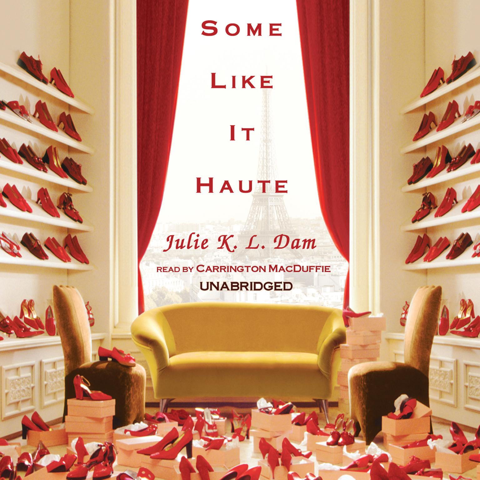 Some Like It Haute Audiobook, by Julie K. L. Dam