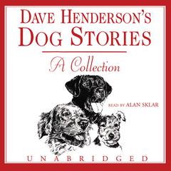 Dave Henderson’s Dog Stories: A Collection Audiobook, by Dave Henderson