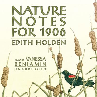 Nature Notes for 1906 Audiobook, by 