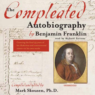 The Compleated Autobiography Audiobook, by Benjamin Franklin