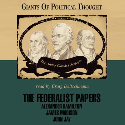 The Federalist Papers Audiobook, by George H. Smith