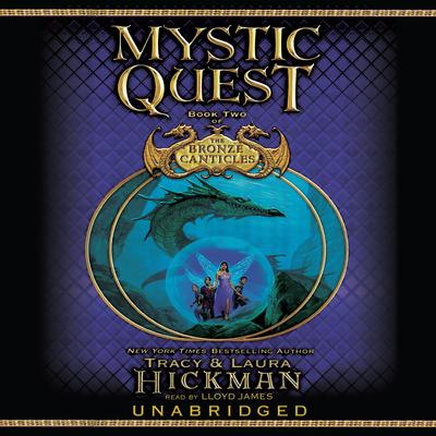 Mystic Quest: Book Two of the Bronze Canticles Audiobook, by Tracy Hickman