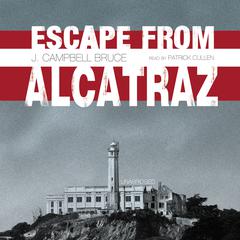 Escape from Alcatraz Audiobook, by J. Campbell Bruce