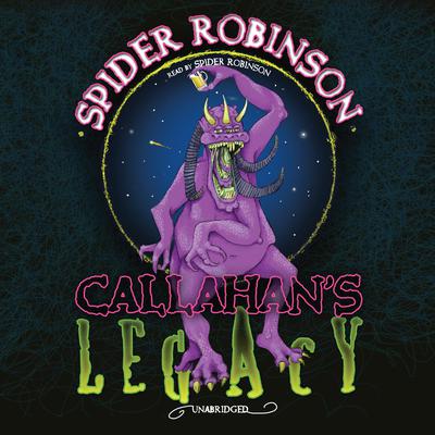 Callahan’s Legacy Audiobook, by Spider Robinson