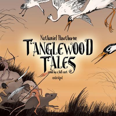 Tanglewood Tales Audiobook, by Nathaniel Hawthorne