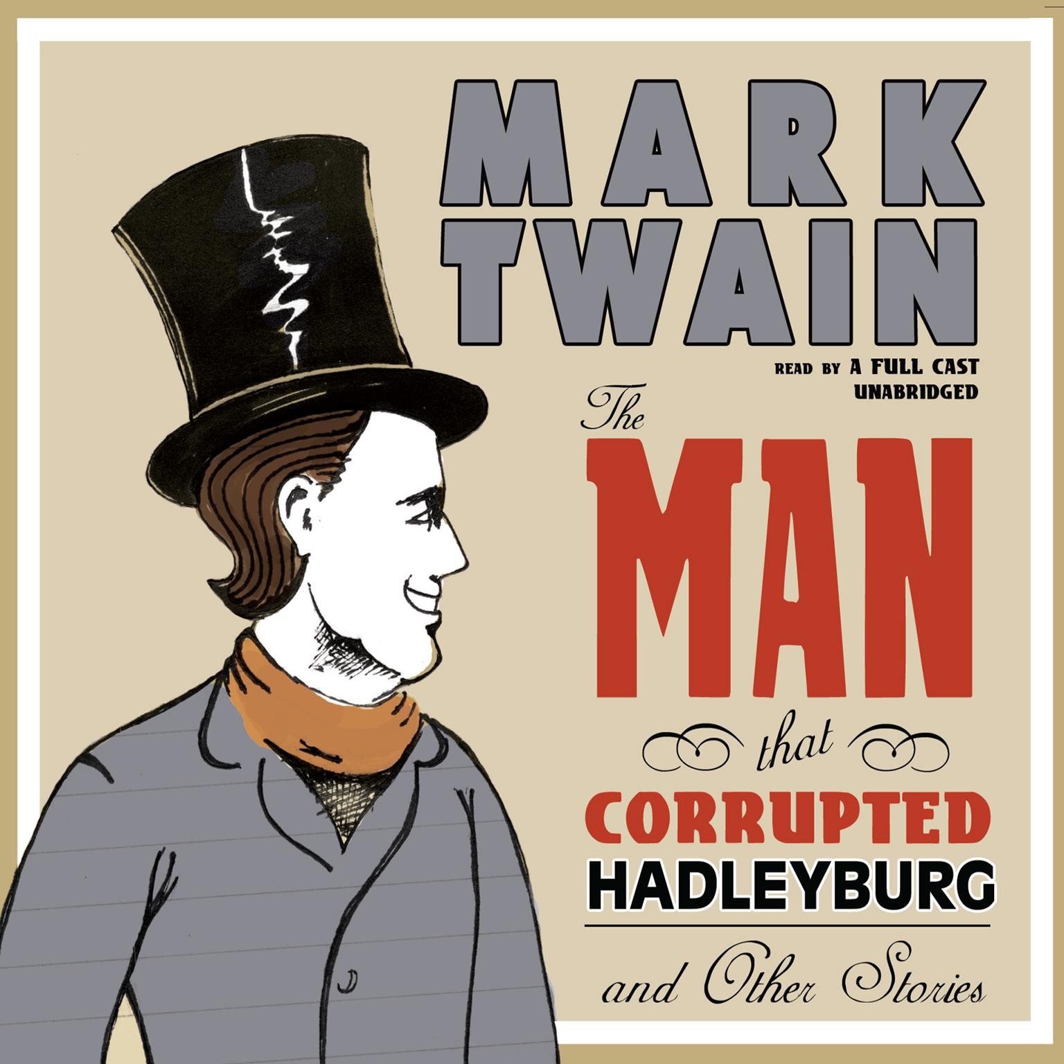 The Man That Corrupted Hadleyburg and Other Stories Audiobook, by Mark Twain