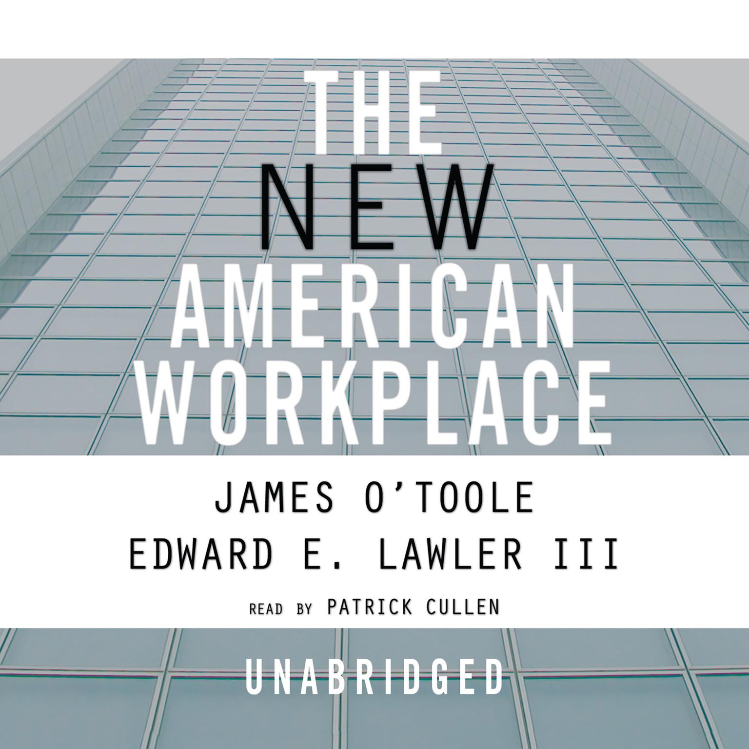 The New American Workplace Audiobook, by James O’Toole