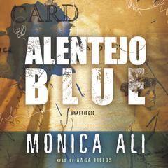 Alentejo Blue Audiobook, by Monica Ali