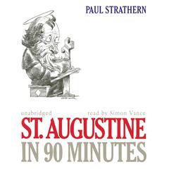 St. Augustine in 90 Minutes Audiobook, by Paul Strathern