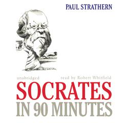 Socrates in 90 Minutes Audiobook, by Paul Strathern