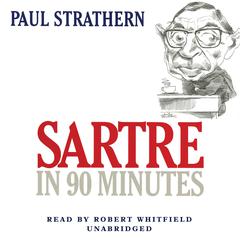 Sartre in 90 Minutes Audiobook, by 