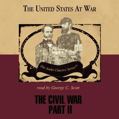 The Civil War, Part 2 Audiobook, by 