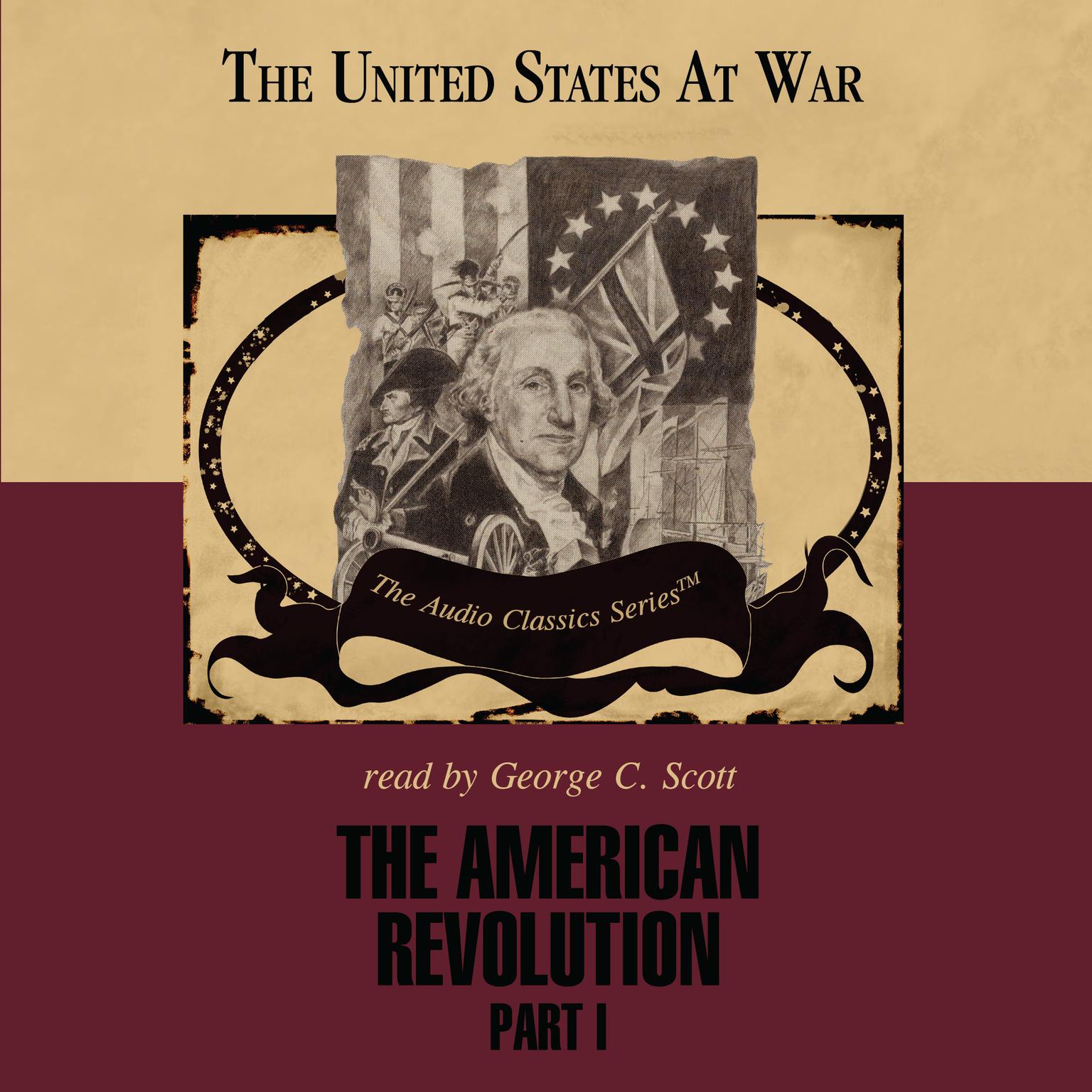 The American Revolution, Part 1 Audiobook, by George H. Smith