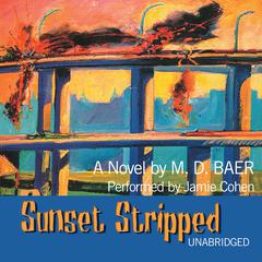 Sunset Stripped Audiobook, by M. D. Baer