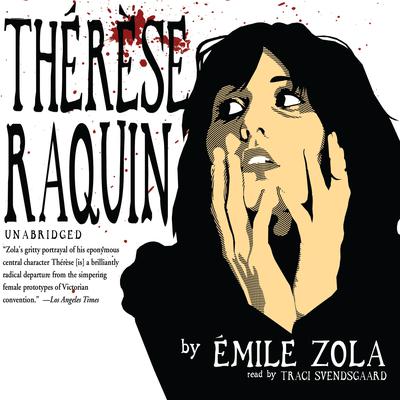 Thérèse Raquin Audiobook, by Émile Zola