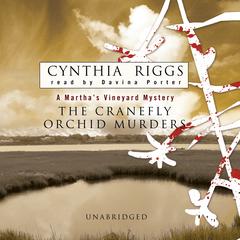 The Cranefly Orchid Murders: A Martha’s Vineyard Mystery Audiobook, by Cynthia Riggs
