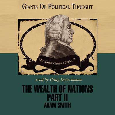 The Wealth of Nations, Part 2 Audiobook, by Adam Smith
