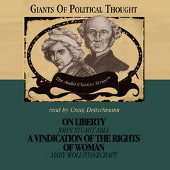 On Liberty and A Vindication of the Rights of Woman Audiobook, by Wendy McElroy