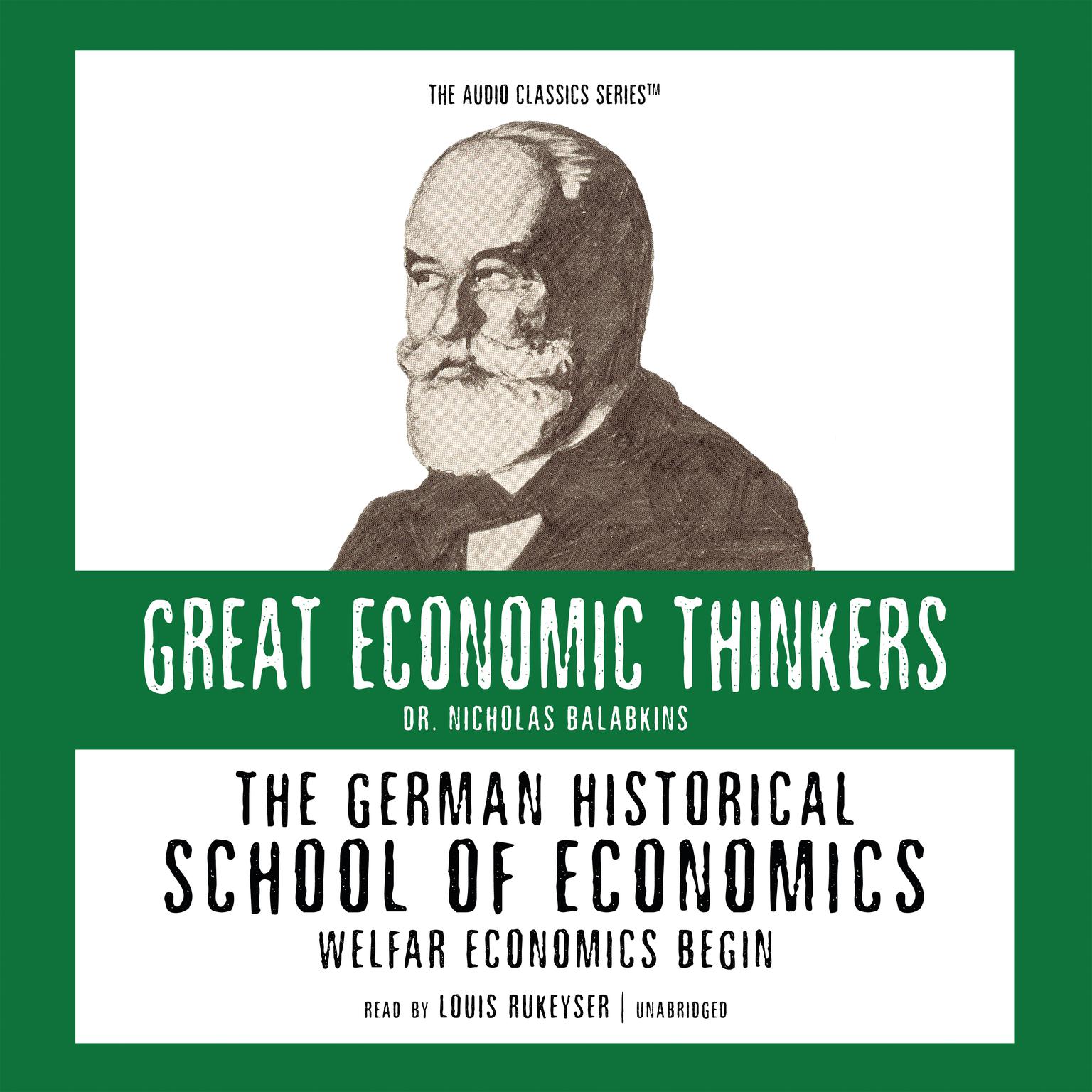 The German Historical School of Economics: Welfare Capitalism Begins Audiobook, by Nicholas Balabkins