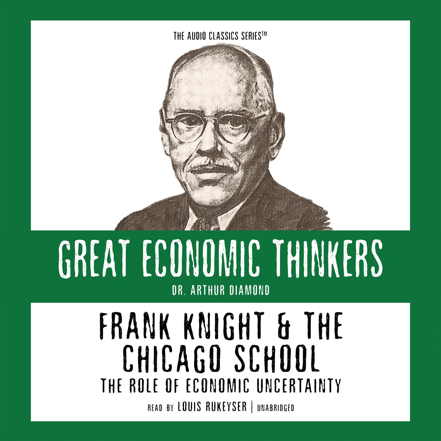 Frank Knight and the Chicago School: The Role of Economic Uncertainty Audiobook, by Arthur M. Diamond