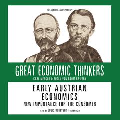 Early Austrian Economics: New Importance for the Consumer Audiobook, by Israel Kirzner
