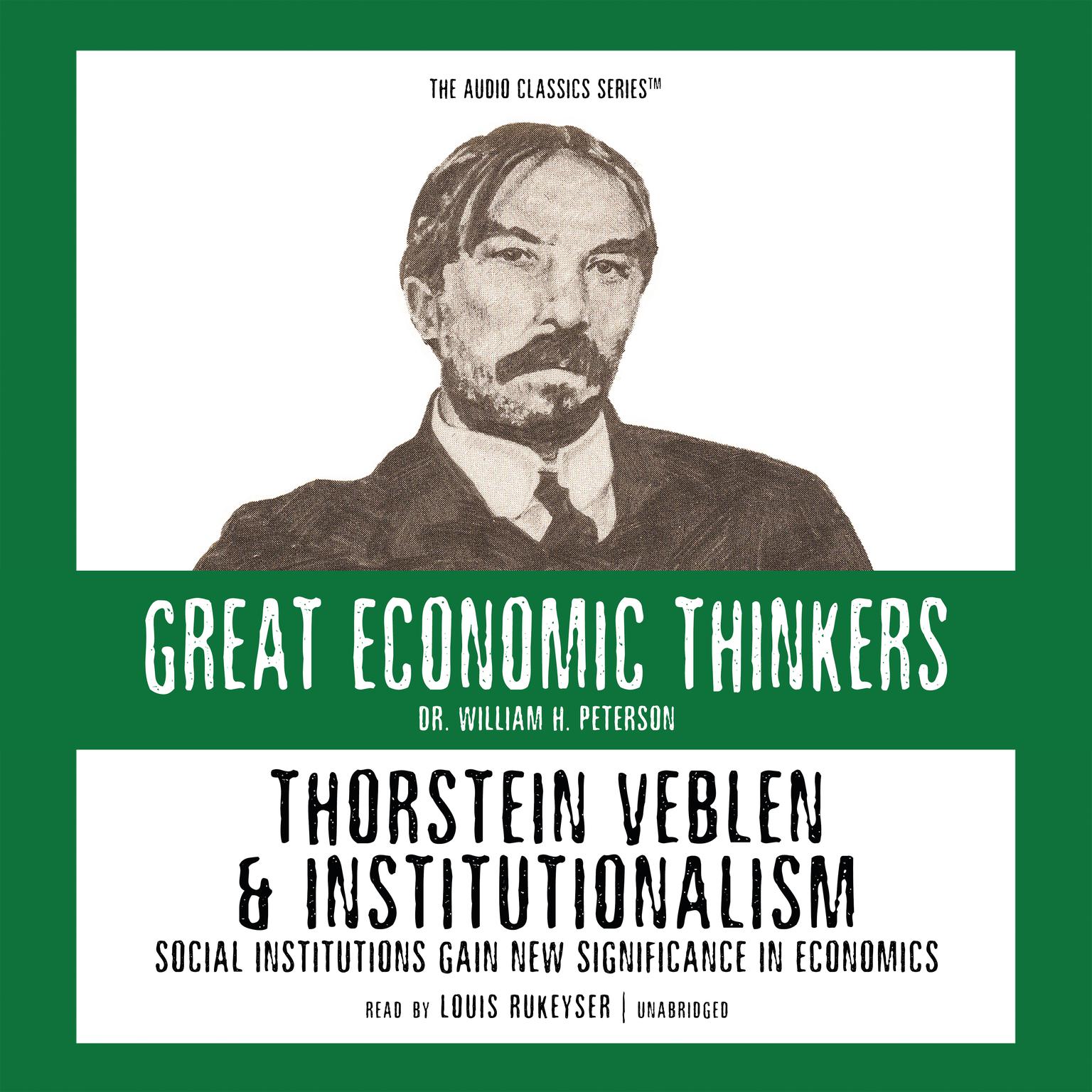 Thorstein Veblen and Institutionalism: Social Institutions Gain New Significance in Economics Audiobook, by William Peterson