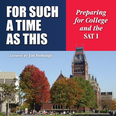 For Such a Time as This: Preparing for College and the SAT I Audiobook, by James P. Stobaugh