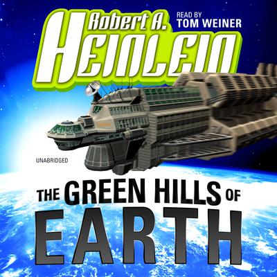 The Green Hills of Earth Audiobook, by Robert A. Heinlein
