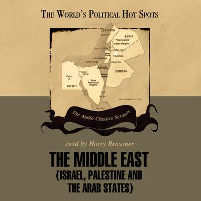 The Middle East: Israel, Palestine, and the Arab States Audiobook, by Wendy McElroy