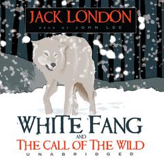 Jack London Boxed Set: White Fang and The Call of the Wild Audiobook, by 