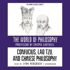 Confucius, Lao Tzu, and Chinese Philosophy Audiobook, by Crispin Sartwell