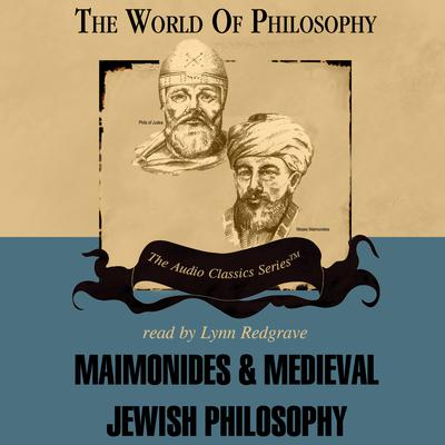 Maimonides and Medieval Jewish Philosophy Audiobook, by 