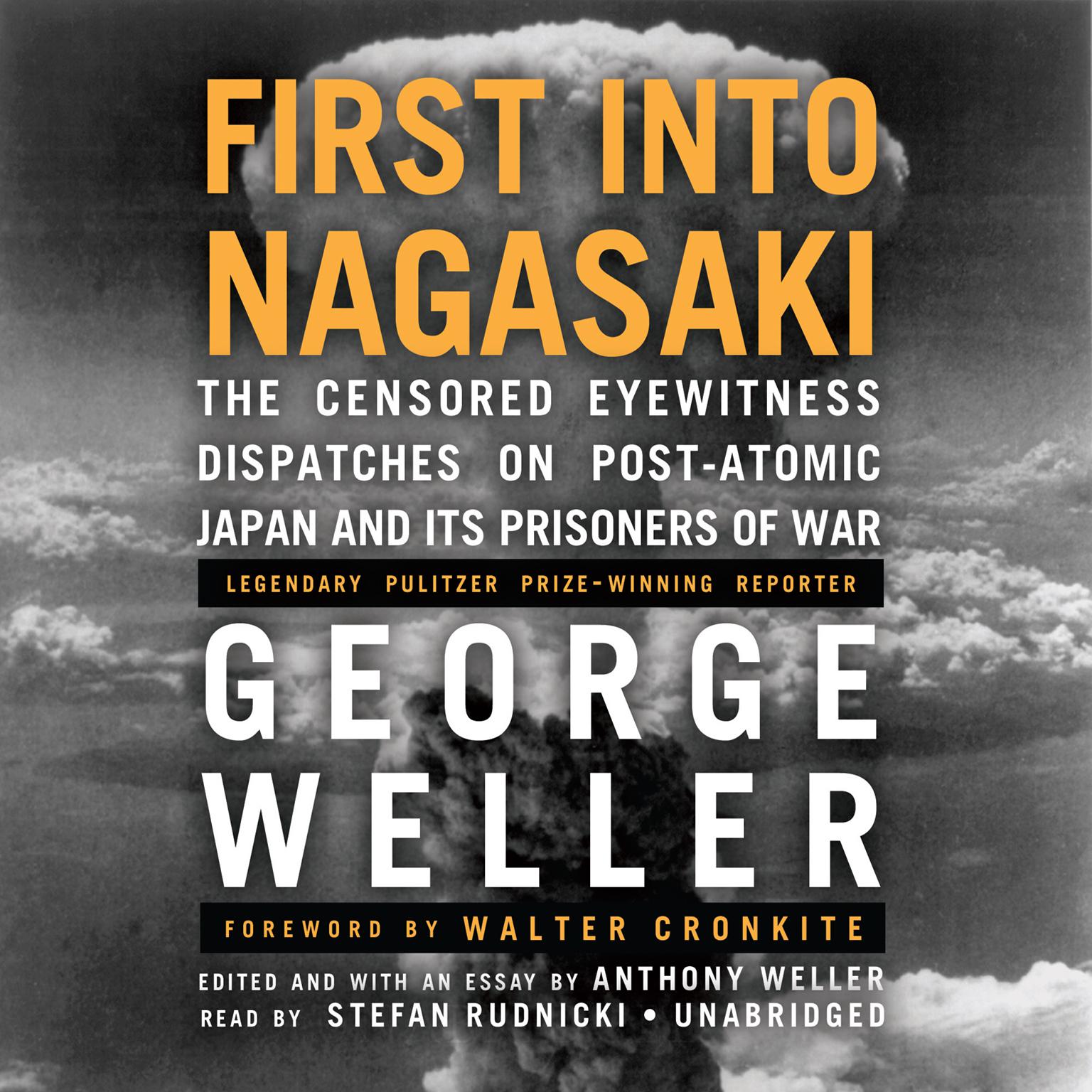 First into Nagasaki: The Censored Eyewitness Dispatches on Post-Atomic Japan and Its Prisoners of War Audiobook